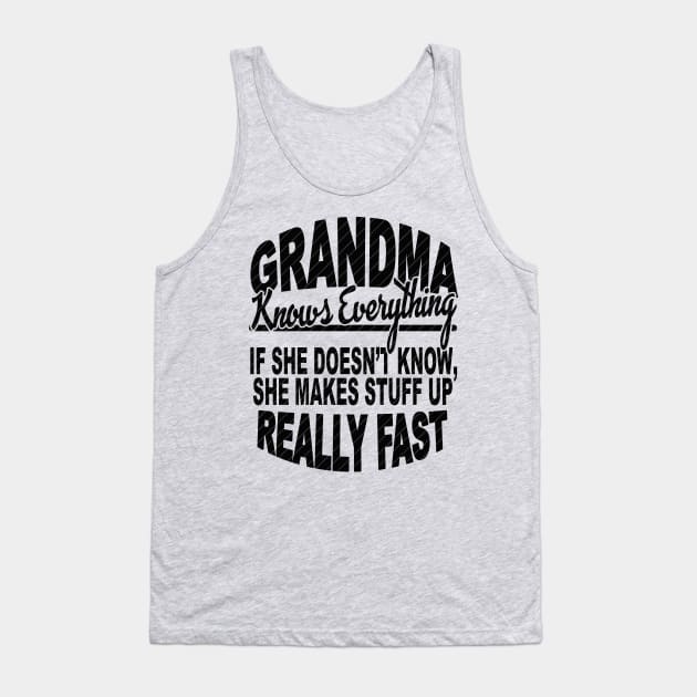 GRANDMA KNOWS EVERYTHING Tank Top by SilverTee